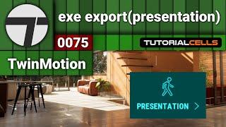 0075. presentation export ( exe file ) in twinmotion