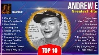 Andrew E Greatest Hits ~ Andrew E 2024 ~ Andrew E Top Songs