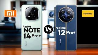 Redmi Note 14 Pro Plus vs Realme 12 Pro Plus