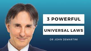 The 3 Most Important Universal Laws in Human Behavior | Dr John Demartini