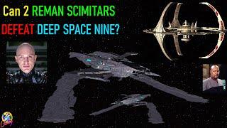 Viewer Request - 2 Reman Scimitars VS Deep Space Nine - Both Ways - Star Trek Starship Battles