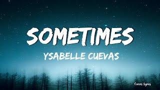 Ysabelle Cuevas- 'Sometimes' lyrics