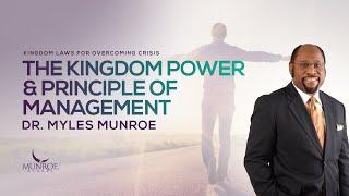 The Kingdom Power and Principle of Management | Dr. Myles Munroe