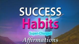 Success Habits - My Success is Assured! - Super-Charged Affirmations