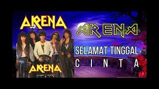 ARENA SELAMAT TINGGAL CINTA ORIGINAL SOUND ( KARAOKE/NO VOKAL)