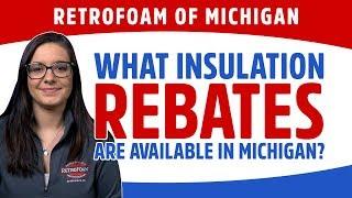 What Insulation Rebates are Available in Michigan?