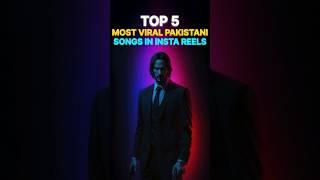 Top 5 Most Viral Pakistani Songs In Insta Reels ||Afreen Afreen ,Jhoom ,Jhol || #shorts #trendingnow