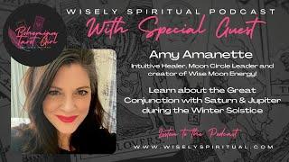 Learn about the Great Conjunction during the Winter Solstice with Intuitive Healer, Amy Amanette