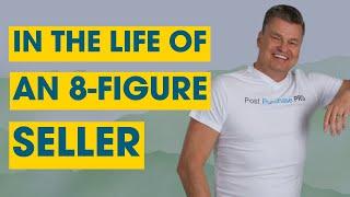 In the Life of an 8 Figure Seller - Shawn Hart