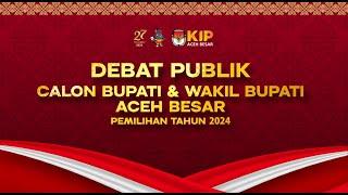 LIVE - Debat Publik Calon Bupati & Wakil Bupati Aceh Besar 2024