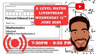 A Level Maths | Livestream | Paper 2 Predictions | Wed 11th June 2025 | 7:30 PM