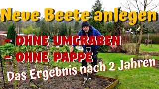 Neue Beete anlegen - ohne Umgraben, ohne Pappe / das Faulenzerbeet nach 2 Jahren