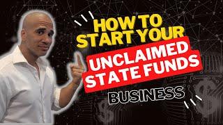 How To Start Your Unclaimed State Funds Business