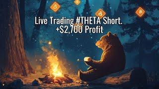 Live Trading #THETA Short. +$2,700 Profit