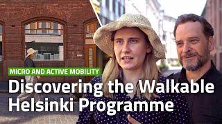 How to make cities more walkable? | The Walkable Helsinki Programme