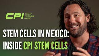 Stem Cells in Mexico: Inside CPI Stem Cells | Stem Cell Therapy