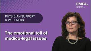 The Emotional Toll of Medical-Legal Issues — Physician Wellness