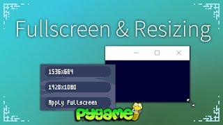 Fullscreen & Resizing - Pygame Tutorial