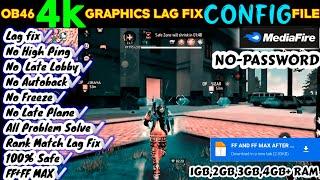 ️FREE FIRE MAX AND FREE FIRE NEW LAG FIX CONFIG FILE TODAY️  4K GRAPHICS IN OB46 UPDATE