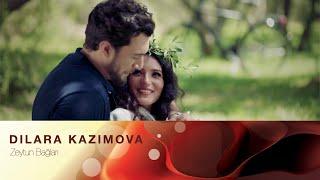 Dilara Kazimova - Zeytun Baglari