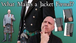 What Makes a Jacket Formal for Highland Dress?