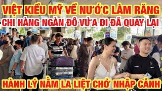 NỖI ÁM ẢNH VIỆT KIỀU VỀ NƯỚC CUỐI NĂM CHỜ NHẬP CẢNH I BÀ CON LƯU Ý KHI VỀ NƯỚC LÀM RĂNG