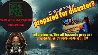 Interview with The All Hazards Prepper: Is Your Town Prepared for Disaster?