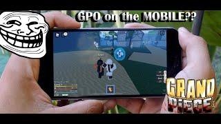 The FREE Mobile Grand Piece Online Experience... Coming in Future Updates