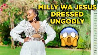 MILLY WA JESUS DRESSED UNGODLY | THE WAJESUS FAMILY