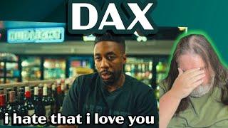 Dax - i hate that i love you | EMOTIONAL! | BPD Reacts