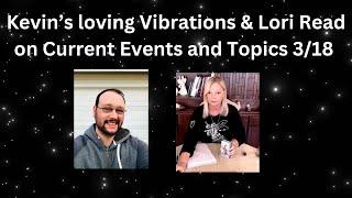Kevin's Loving Vibrations & Lori Read on Current Events