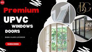 UPVC WINDOWS AND DOORS DESIGN 2023 | uPVC WINDOWS MANUFACTURER  IN LUCKNOW | UPVC DOORS DEALER IN