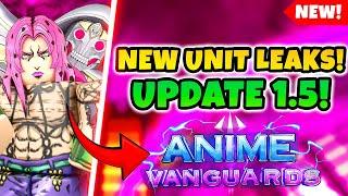 INSANE New Units! Anime Vanguards Update 1.5 Leaks!