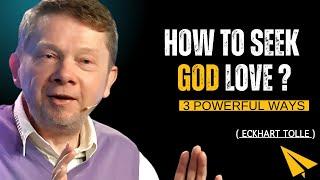 3 Ways to Experience God’s Unconditional Love - Eckhart Tolle Motivation