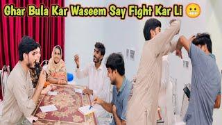 Begam Say Yeh Umeed Nahi The | Ghar Bula Kar Waseem Say Fight Kar Li 