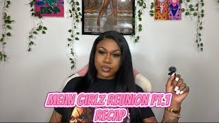 MEAN GIRLZ REUNION PT.1 RECAP