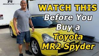 Project Yellow Episode 2 - Watch This Before You Buy a Toyota MR2 Spyder