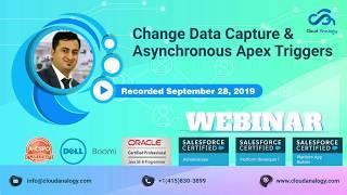 Change Data Capture & Asynchronous Apex Triggers in Salesforce [Recorded Webinar]