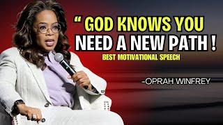 GOD KNOWS YOU NEED A NEW PATH | OPRAH WINFREY MOTIVATION