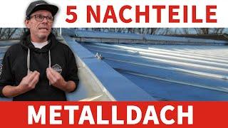 5 Nachteile von einem  Metalldach