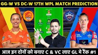 GG-W vs DC-W 17th Wpl Match Prediction | GG-W vs DC-W Fantasy Team | Wpl 17th Match Pitch Report