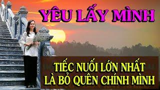 YÊU LẤY MÌNH/ ĐỪNG BỎ QUÊN CHÍNH MÌNH - Thiền Đạo