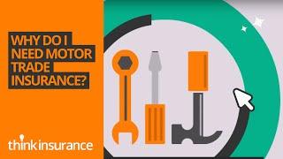 Motor Trade Insurance Brokers - Why Do I Need Motor Trade Insurance? | Think Insurance