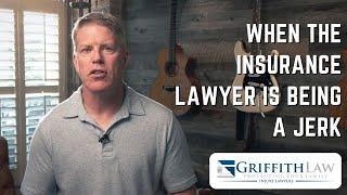 How to Deal with Insurance Lawyers When They’re Being a Jerk