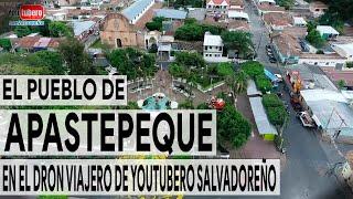 La HERMOSA ciudad de APASTEPEQUE en San Vicente El Salvador | Youtubero Salvadoreño en Drone