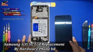 Samsung A35 5G || Lcd Replacement Tutorials By || hardware phone bd