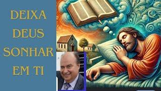 DEIXA DEUS SONHAR EM TI!MARCOS REAL SIMPLIFICANDO O EVANGELHO CCB