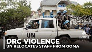 DRC violence: UN relocates staff from Goma as Congolese army clashes with M23 fighters intensify