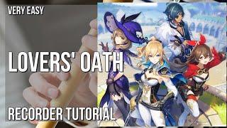 How to play Lovers' Oath (Genshin Impact) by Yu Peng Cheng on Recorder (Tutorial)