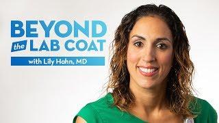 Dr. Lily Hahn — Beyond the Lab Coat